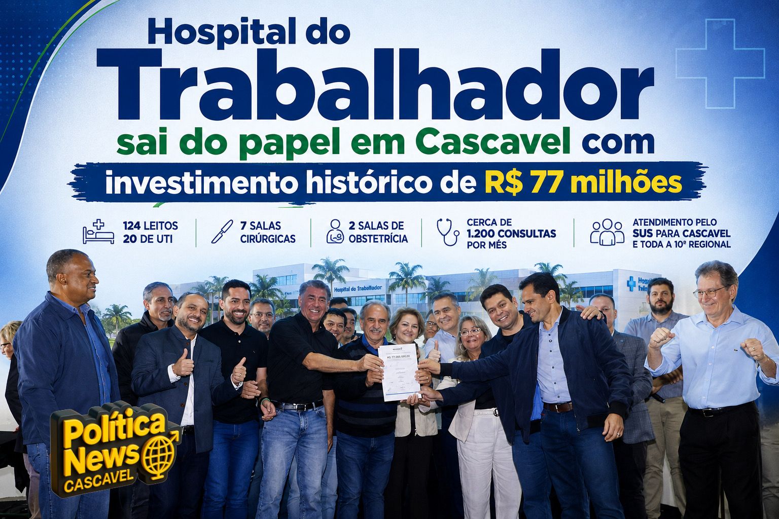 Hospital do Trabalhador é confirmado em Cascavel com investimento de R$ 77 milhões e promessa de desafogar a saúde pública