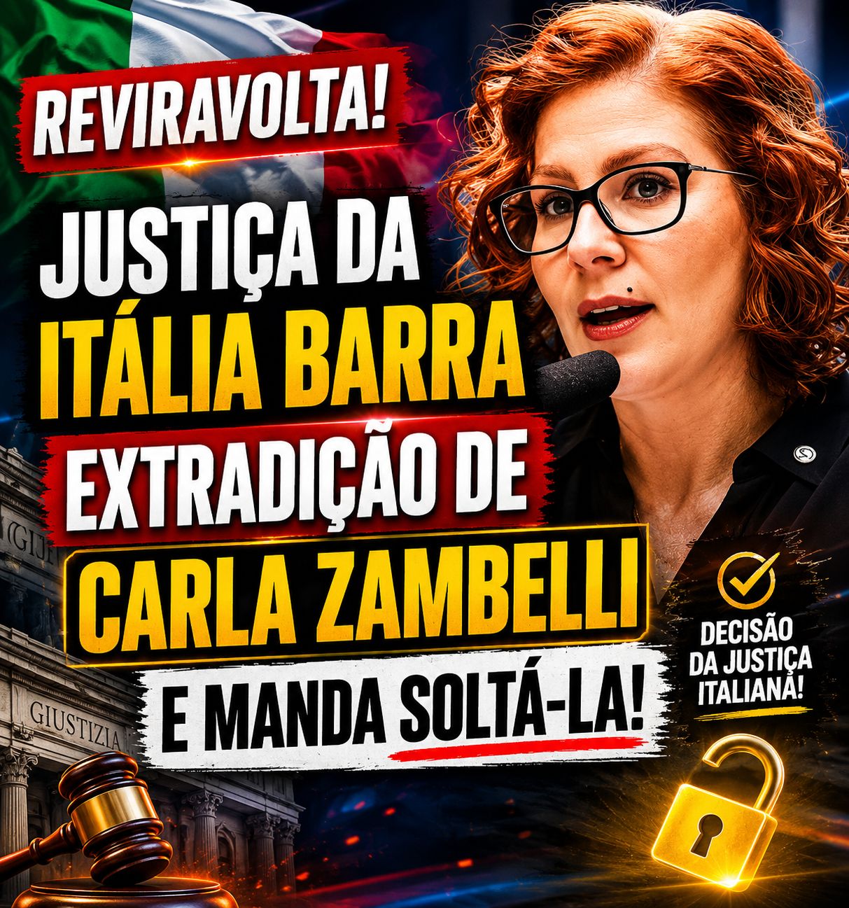 REVIRAVOLTA: JUSTIÇA DA ITÁLIA BARRA EXTRADIÇÃO DE CARLA ZAMBELLI E MANDA SOLTÁ-LA