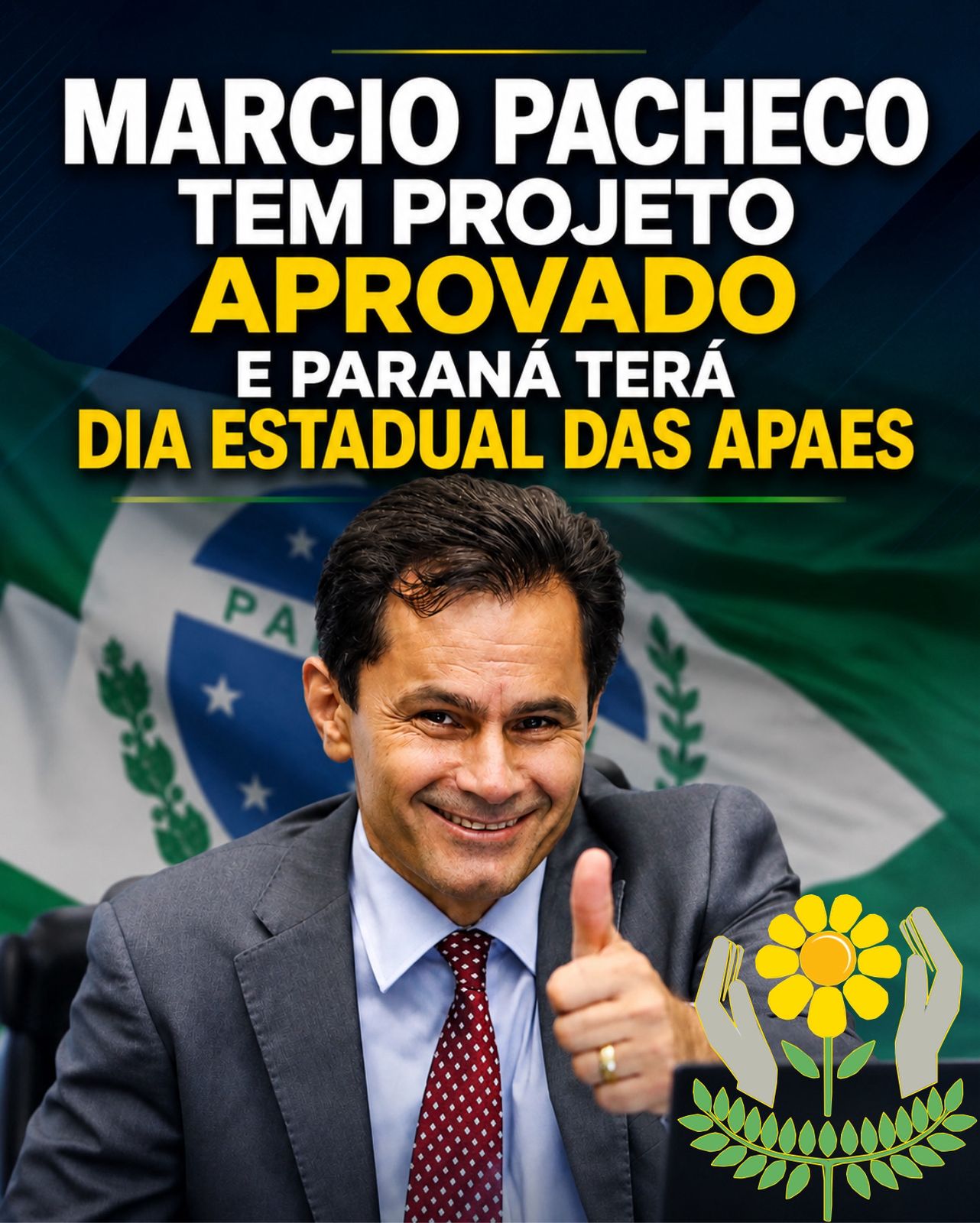 MARCIO PACHECO TEM PROJETO APROVADO E PARANÁ TERÁ DIA ESTADUAL DAS APAES