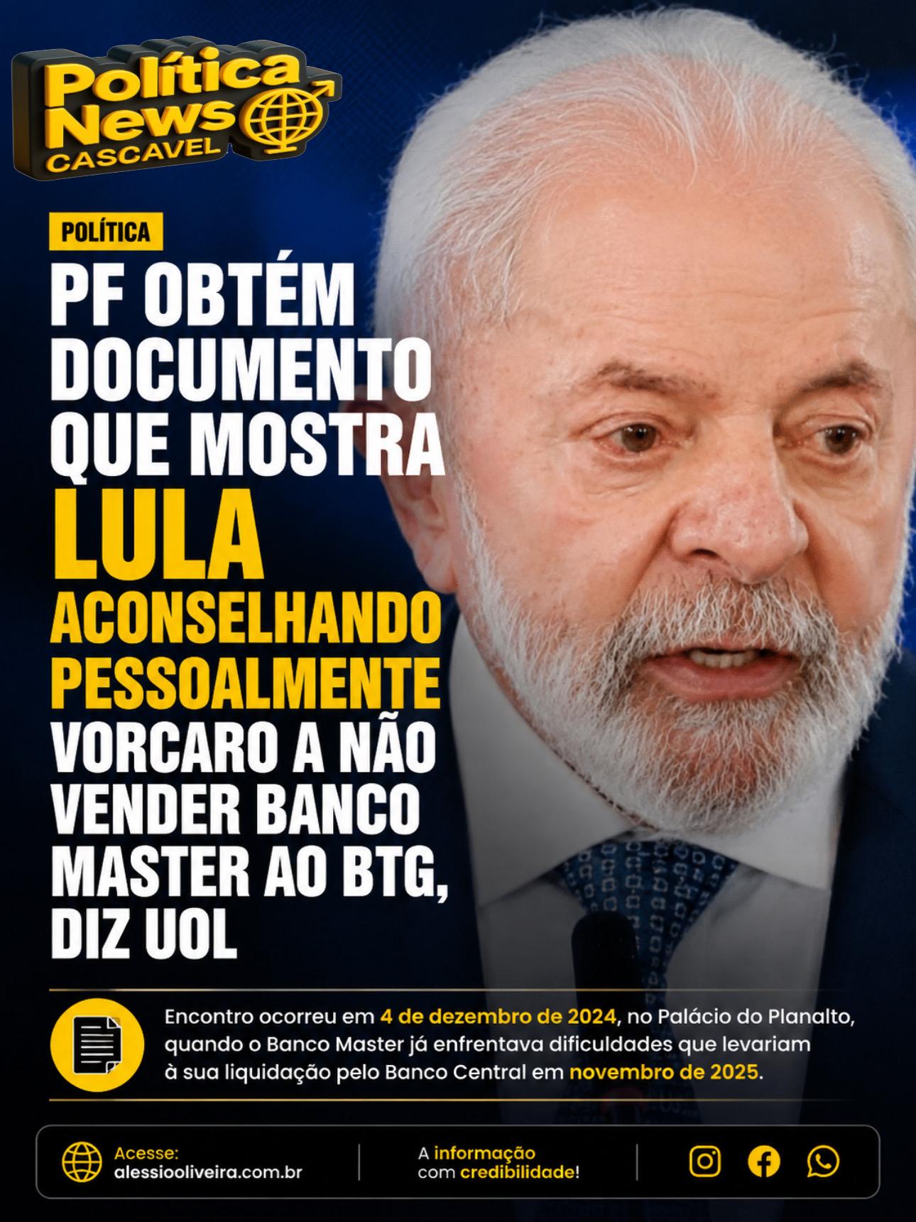 Documento obtido pela PF apontaria aconselhamento de Lula a Daniel Vorcaro sobre venda do Banco Master