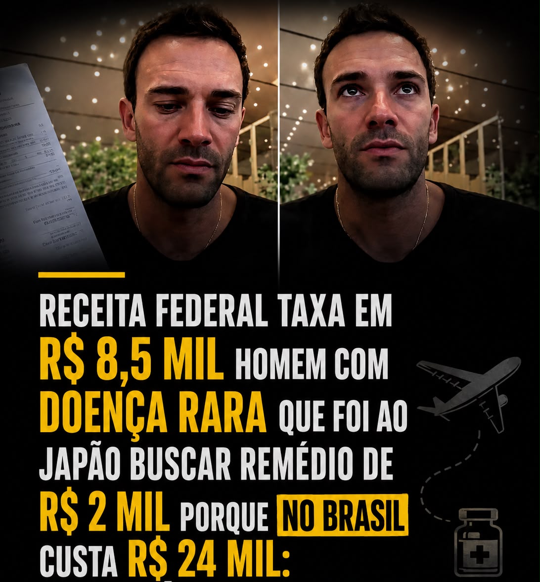 Receita Federal taxa em R$ 8,5 mil homem com doença rara que foi ao Japão buscar remédio de R$ 2 mil porque no Brasil custa R$ 24 mil