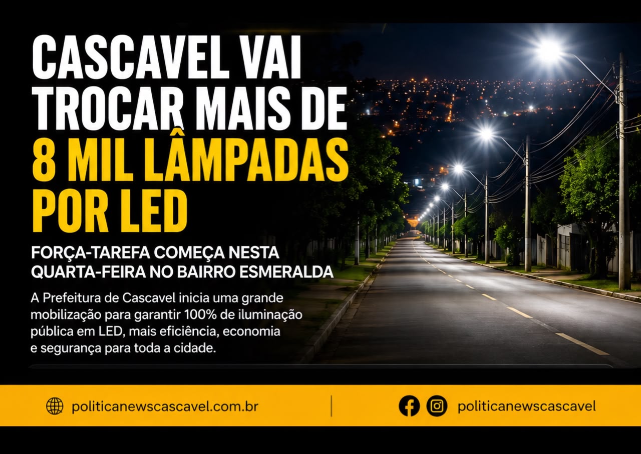 A Prefeitura realiza uma verdadeira força-tarefa para garantir 100% de iluminação em LED em Cascavel.