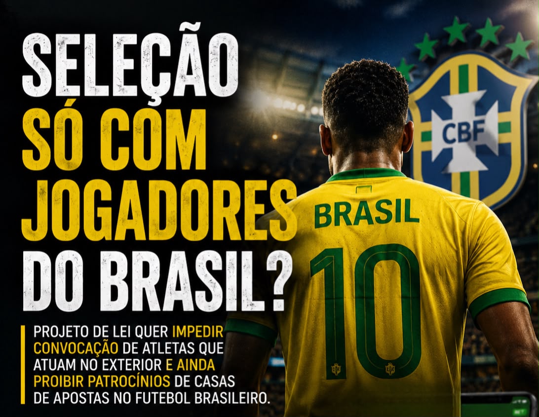 SELEÇÃO SÓ COM JOGADORES DO BRASIL?