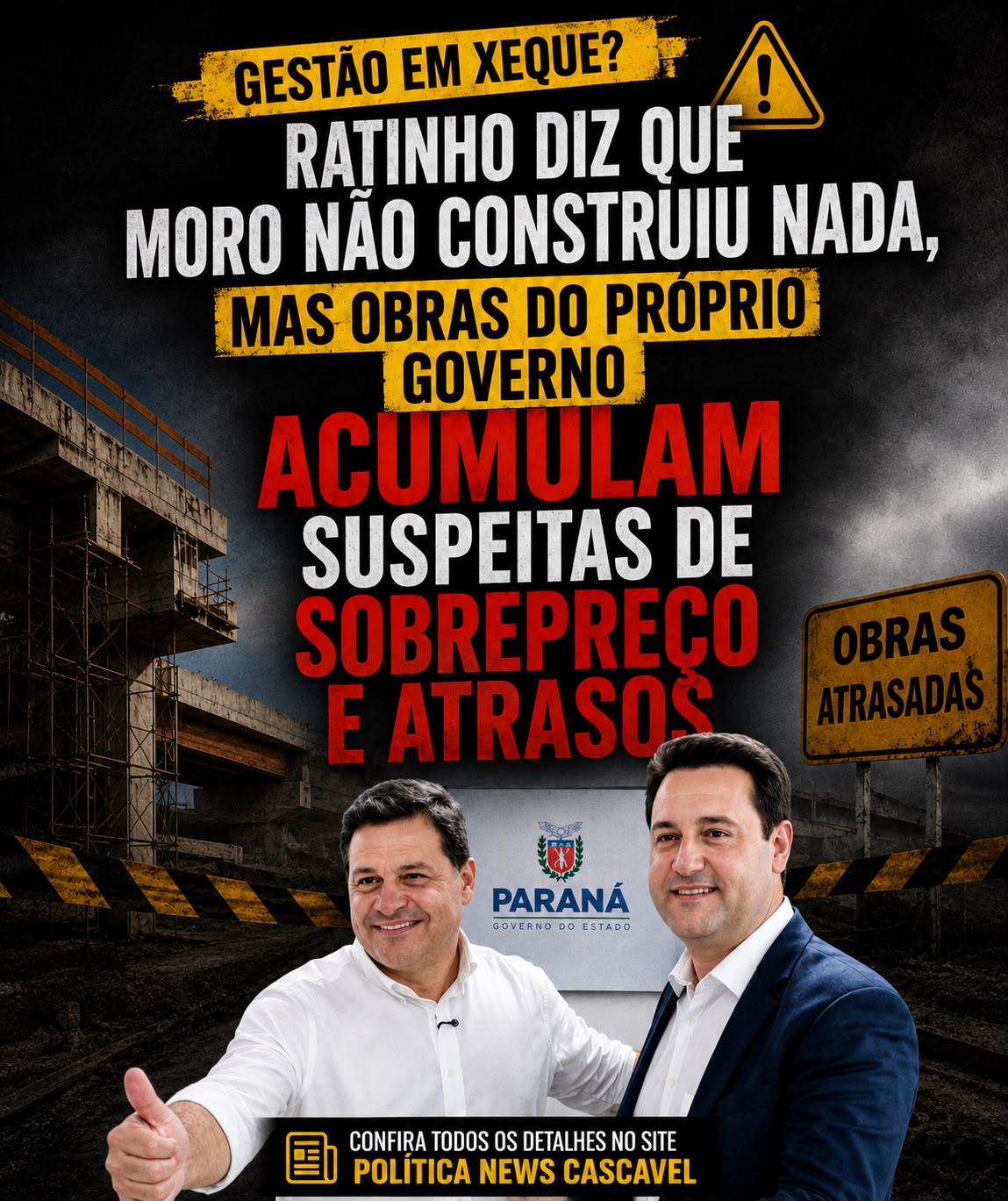 Ratinho critica Moro, mas obras do próprio governo enfrentam questionamentos por atrasos e suspeitas de sobrepreço