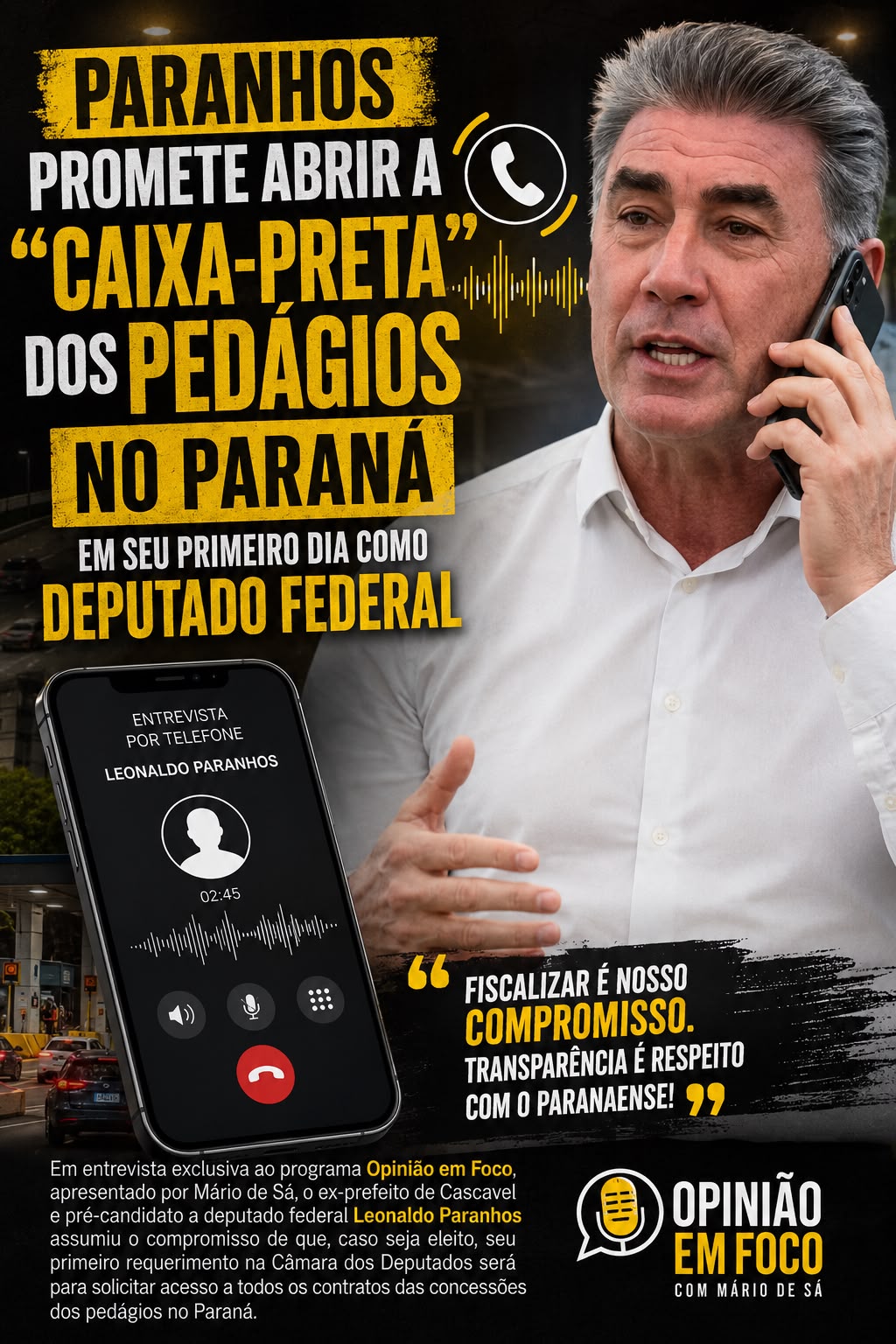 O pré candidato Paranhos promete abrir a “caixa-preta” dos pedágios no Paraná em seu primeiro dia como deputado federal caso seja eleito