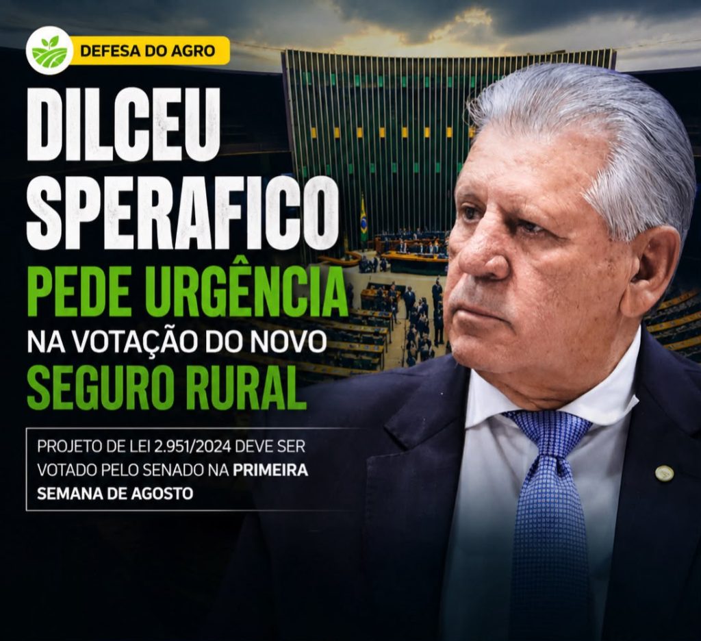 Dilceu Sperafico Pede Urgência na Aprovação do Novo Seguro Rural e Reforça Importância para o Oeste do Paraná